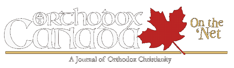 Orthodox Canada - A Journal of Orthodox Christianity